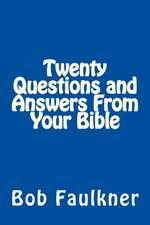 Twenty Questions and Answers from Your Bible