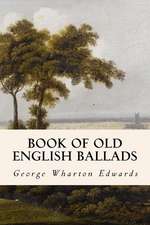 Book of Old English Ballads