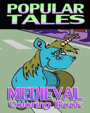 Popular Tales & Medieval Coloring Book