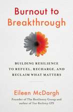 Burnout to Breakthrough