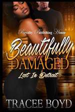 Beautifully Damaged