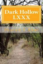 Dark Hollow LXXX