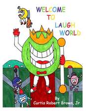 Welcome to Laugh World