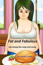 Fat and Fabulous