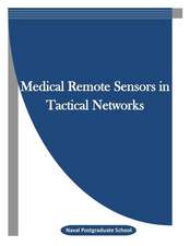 Medical Remote Sensors in Tactical Networks