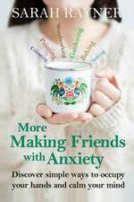 More Making Friends with Anxiety