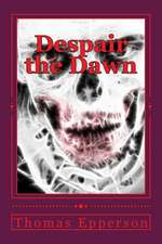 Despair the Dawn