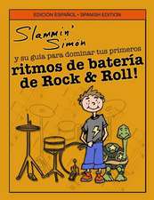 Slammin' Simon y Su Guia Para Dominar Tus Primeros Ritmos de Bateria de Rock & Roll!