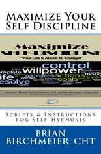 Maximize Your Self Discipline