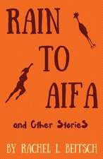 Rain to Aifa and Other Stories