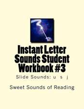 Instant Letter Sounds Student Workbook #3