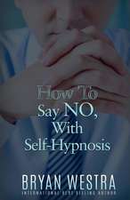 How to Say No, with Self-Hypnosis