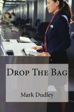 Drop the Bag