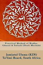 Practical Method of Wudhu, Ghusal & Salaah (Shafi Mazhab)