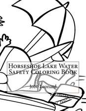 Horseshoe Lake Water Safety Coloring Book