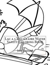 Lac A L'Eau Claire Water Safety Coloring Book