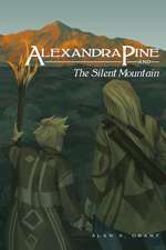 Alexandra Pine and the Silent Mountain