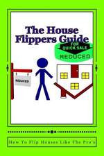 The House Flippers Guide