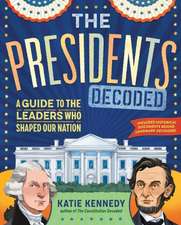 The Presidents Decoded