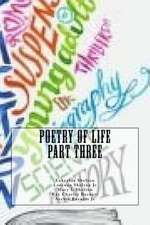 Poetry of Life Part Three