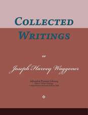 Collected Writings of Joseph Harvey Waggoner