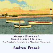 Wasque Blues and Squibnocket Stripers