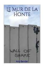 Le Mur de La Honte