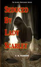 Seduced by Lady Scarlet