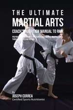 The Ultimate Martial Arts Coach's Nutrition Manual to Rmr