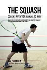 The Squash Coach's Nutrition Manual to Rmr