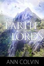 The Earth Is the Lord's