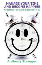 Manage Your Time and Become Happier