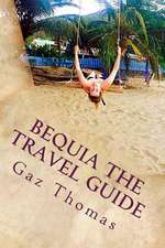 Bequia the Travel Guide