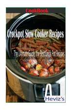 Crockpot Slow Cooker Recipes