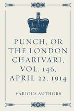 Punch, or the London Charivari, Vol. 146, April 22, 1914