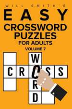 Will Smith Easy Crossword Puzzles for Adults - Volume 7