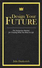 Designing Your Future