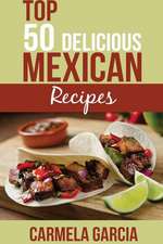 Top 50 Delicious Mexican Recipes