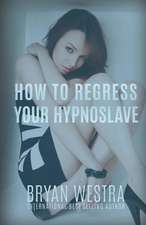 How to Regress Your Hypnoslave