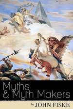 Myths & Myth-Makers