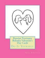 Russian Tsvetnaya Bolonka Valentine's Day Cards