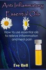 Anti Inflammatory Essential Oils