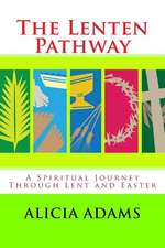 The Lenten Pathway