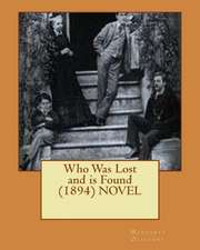 Who Was Lost and Is Found (1894) Novel