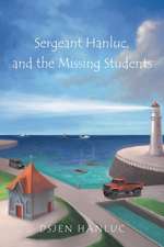 Sergeant Hanluc, and the Missing Students