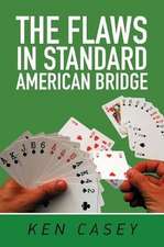 The Flaws in Standard American Bridge