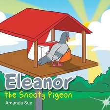 Eleanor the Snooty Pigeon