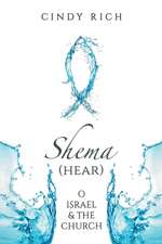 Shema (Hear) O Israel and the Church