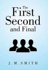 The First, Second, and Final