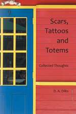 Scars, Tattoos and Totems